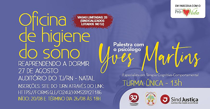SindJustiça RN : Notícias : Abertas as inscrições para a Oficina de Higiene do Sono no Tribunal de Justiça SindJustiça RN : Notícias : Abertas as inscrições para a Oficina de Higiene do Sono no Tribunal de Justiça